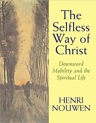The Selfless Way of Christ: Downward Mobility and the Spiritual Life